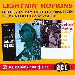 Lightinin' Hopkins - Blues In My Bottle/ Walkin' This Road By Myself